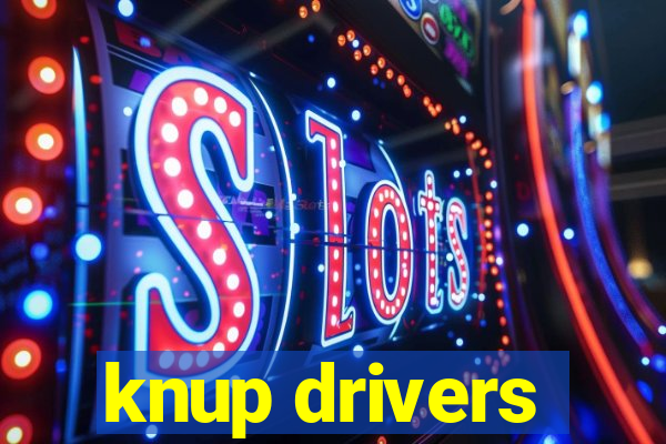 knup drivers