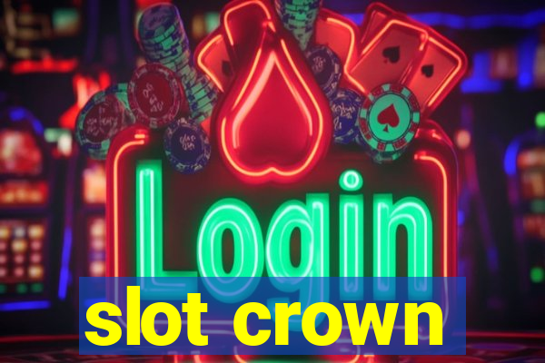 slot crown