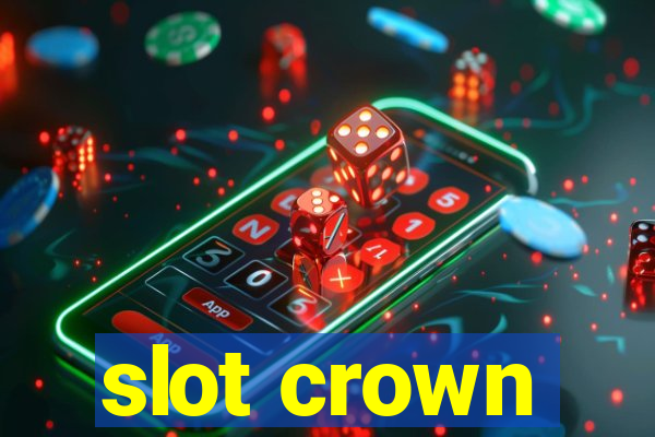 slot crown