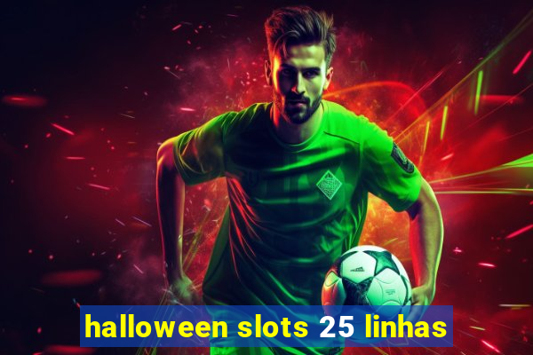 halloween slots 25 linhas