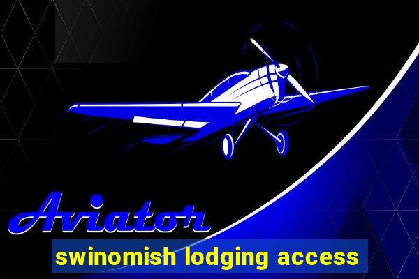 swinomish lodging access