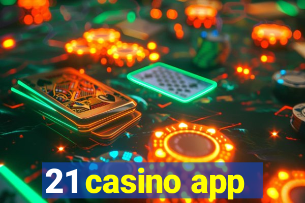 21 casino app