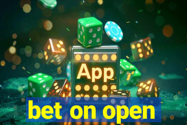 bet on open