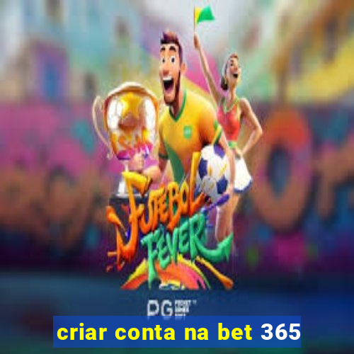 criar conta na bet 365