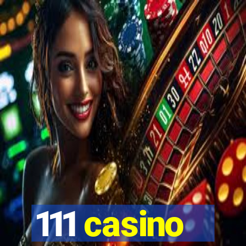 111 casino