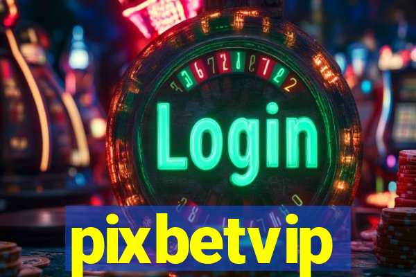 pixbetvip