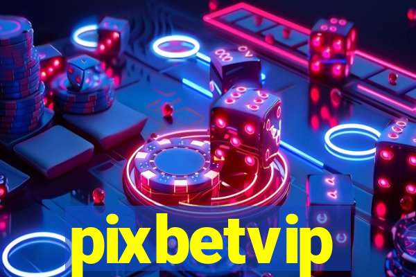 pixbetvip