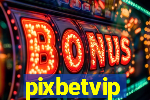 pixbetvip