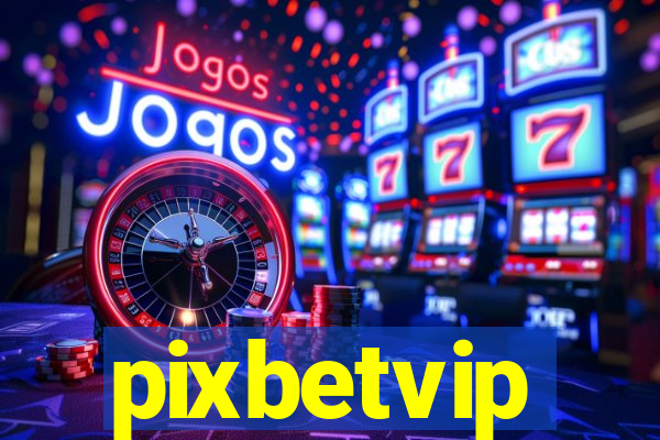 pixbetvip