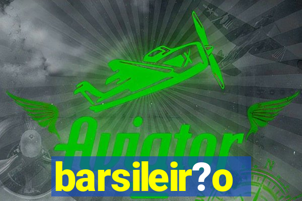 barsileir?o