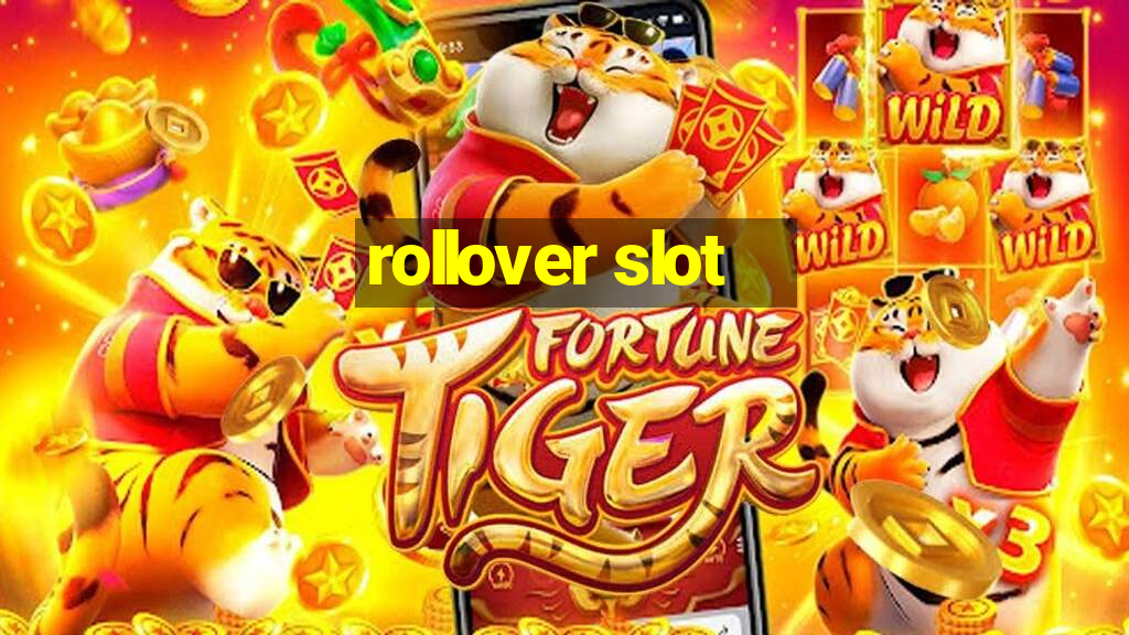 rollover slot