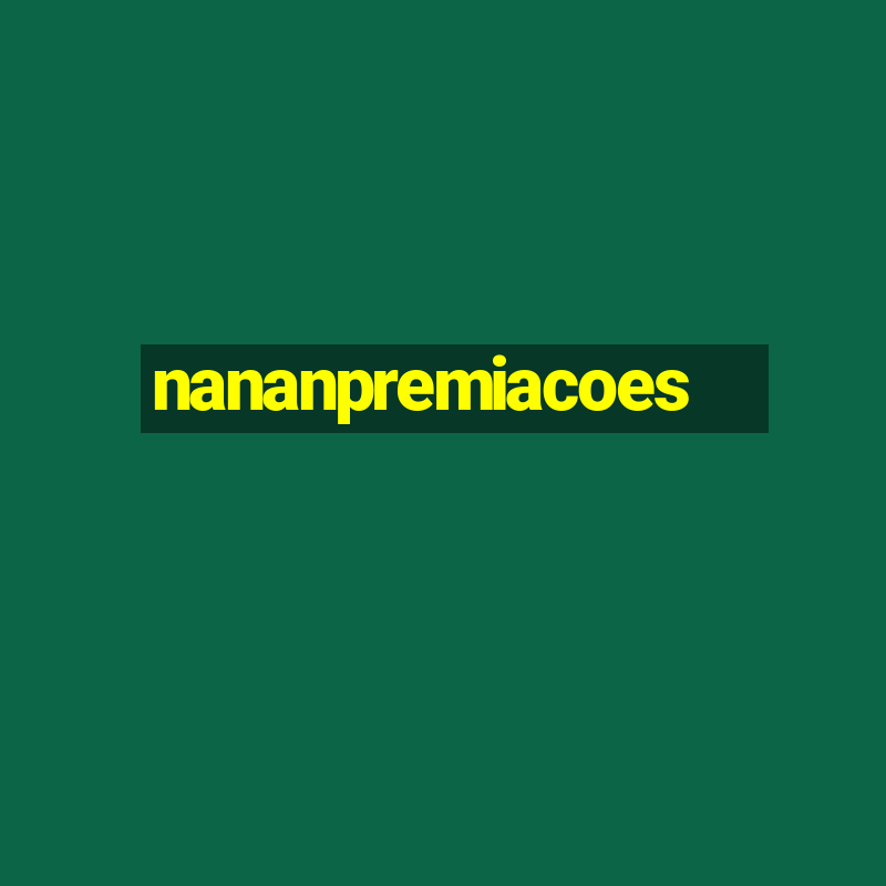 nananpremiacoes