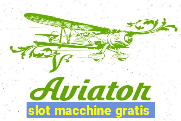 slot macchine gratis