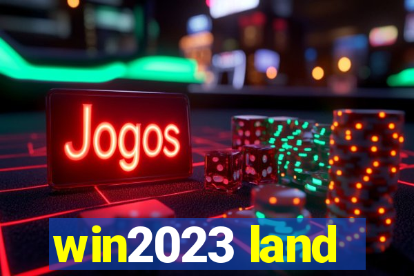 win2023 land