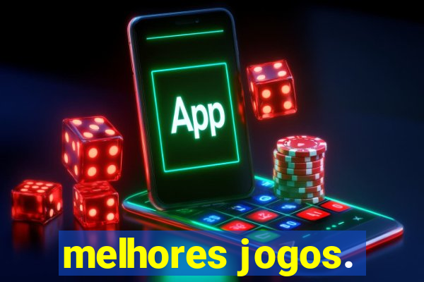 melhores jogos.