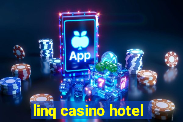 linq casino hotel