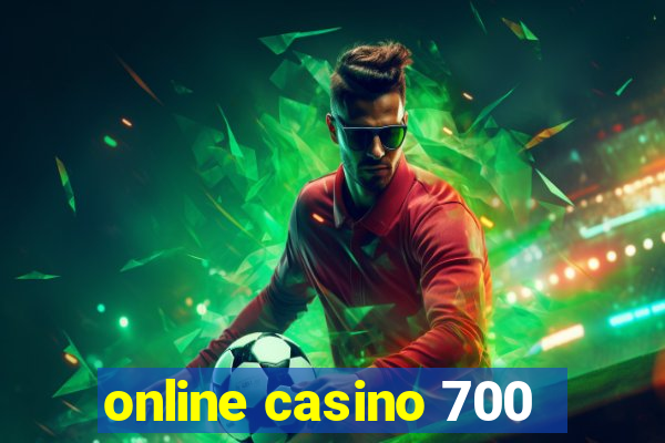 online casino 700