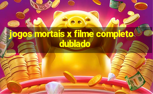 jogos mortais x filme completo dublado