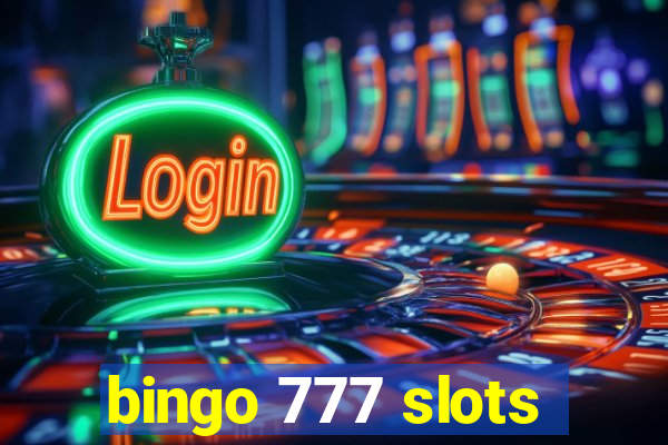 bingo 777 slots