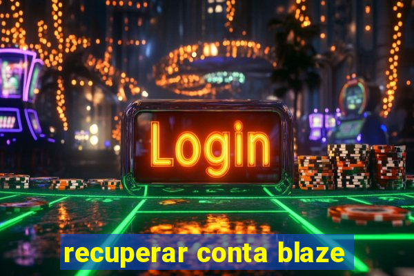 recuperar conta blaze