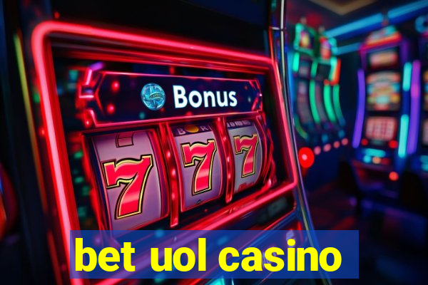 bet uol casino