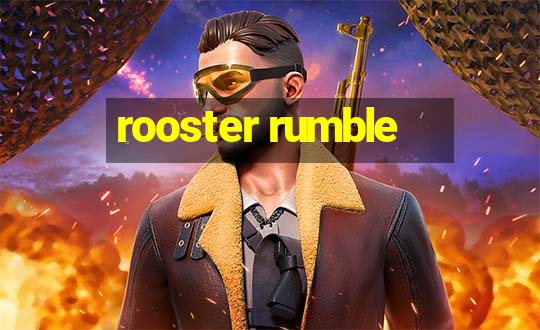 rooster rumble