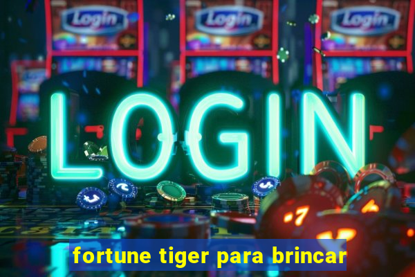 fortune tiger para brincar