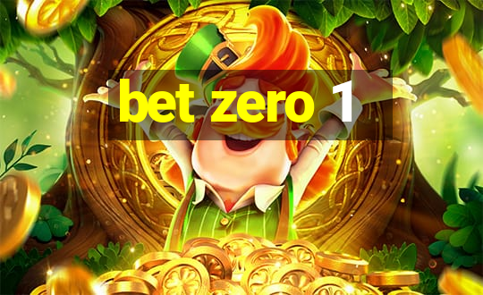 bet zero 1