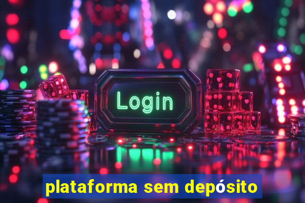 plataforma sem depósito