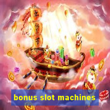 bonus slot machines