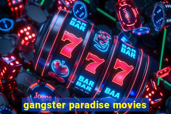 gangster paradise movies