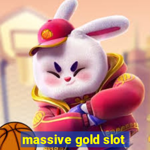 massive gold slot