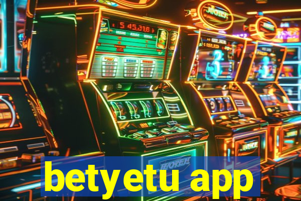 betyetu app