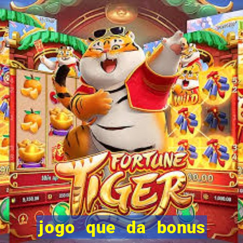 jogo que da bonus ao se cadastrar