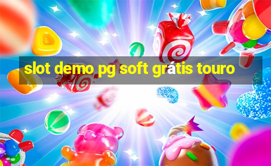 slot demo pg soft grátis touro