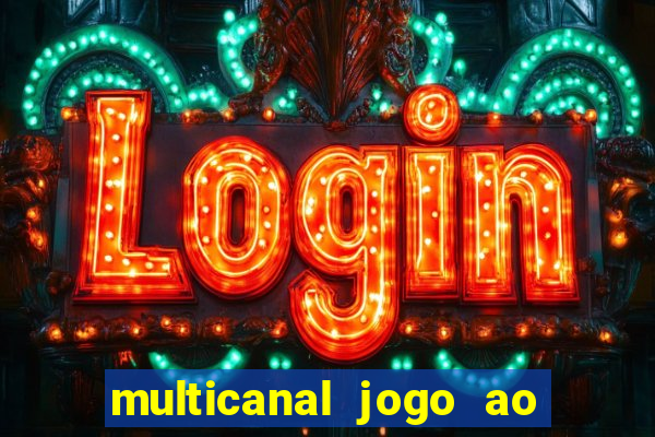 multicanal jogo ao vivo hd