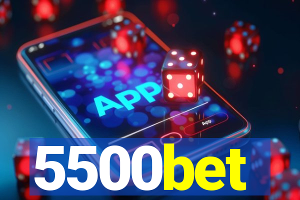 5500bet