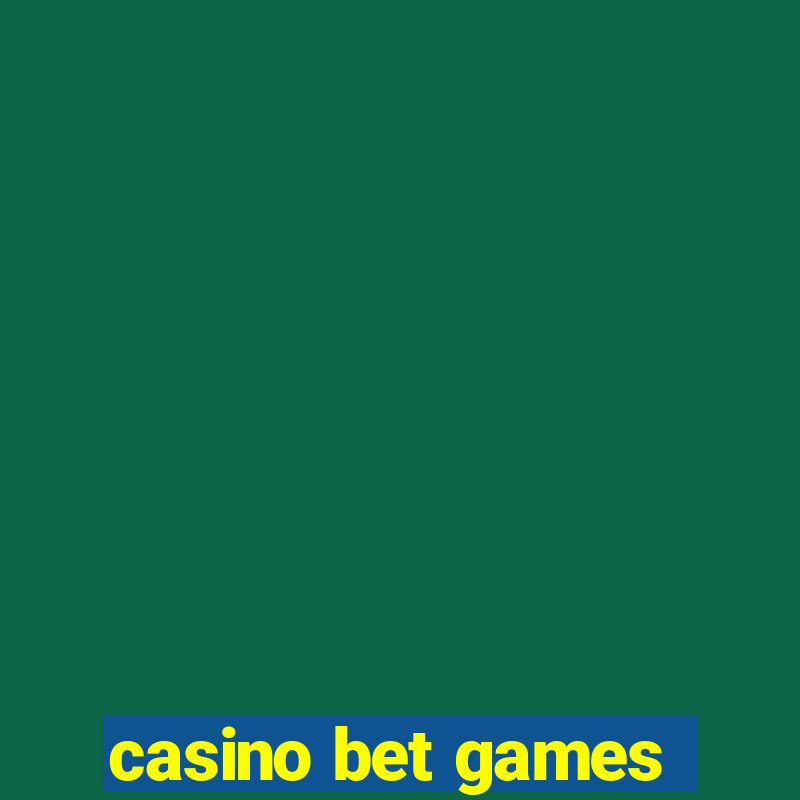 casino bet games