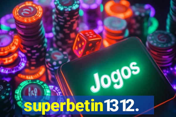 superbetin1312.com