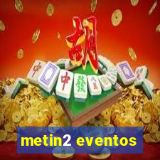 metin2 eventos