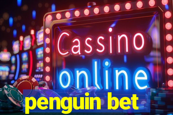 penguin bet