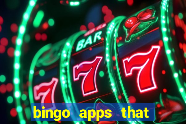 bingo apps that pay real money