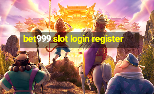 bet999 slot login register