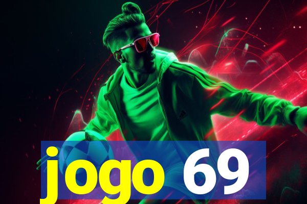 jogo 69