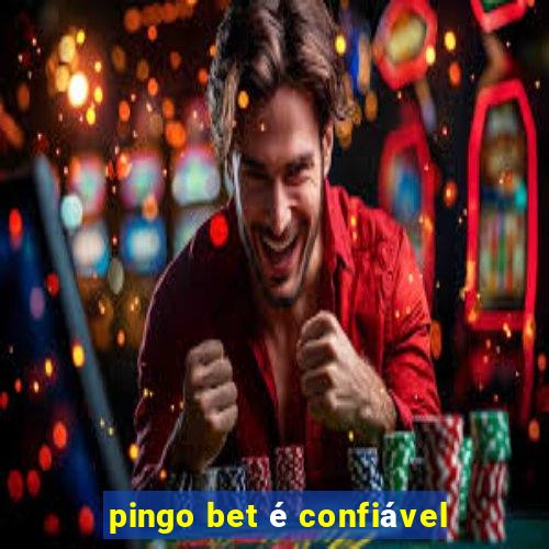 pingo bet é confiável