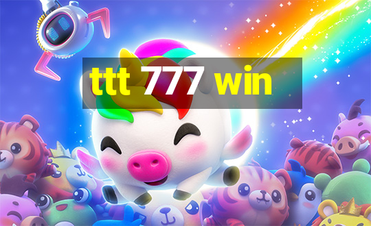 ttt 777 win