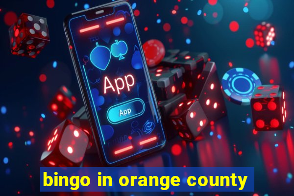 bingo in orange county