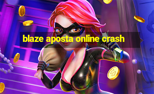 blaze aposta online crash