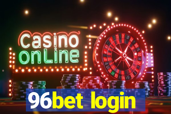 96bet login