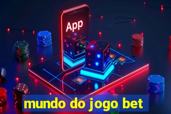 mundo do jogo bet